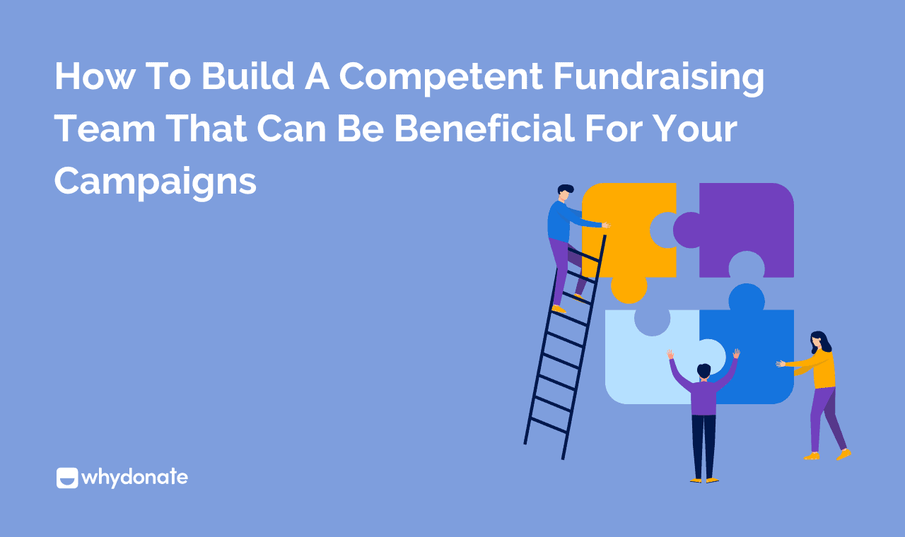 How To Build A Competent Fundraising Team | WhyDonate