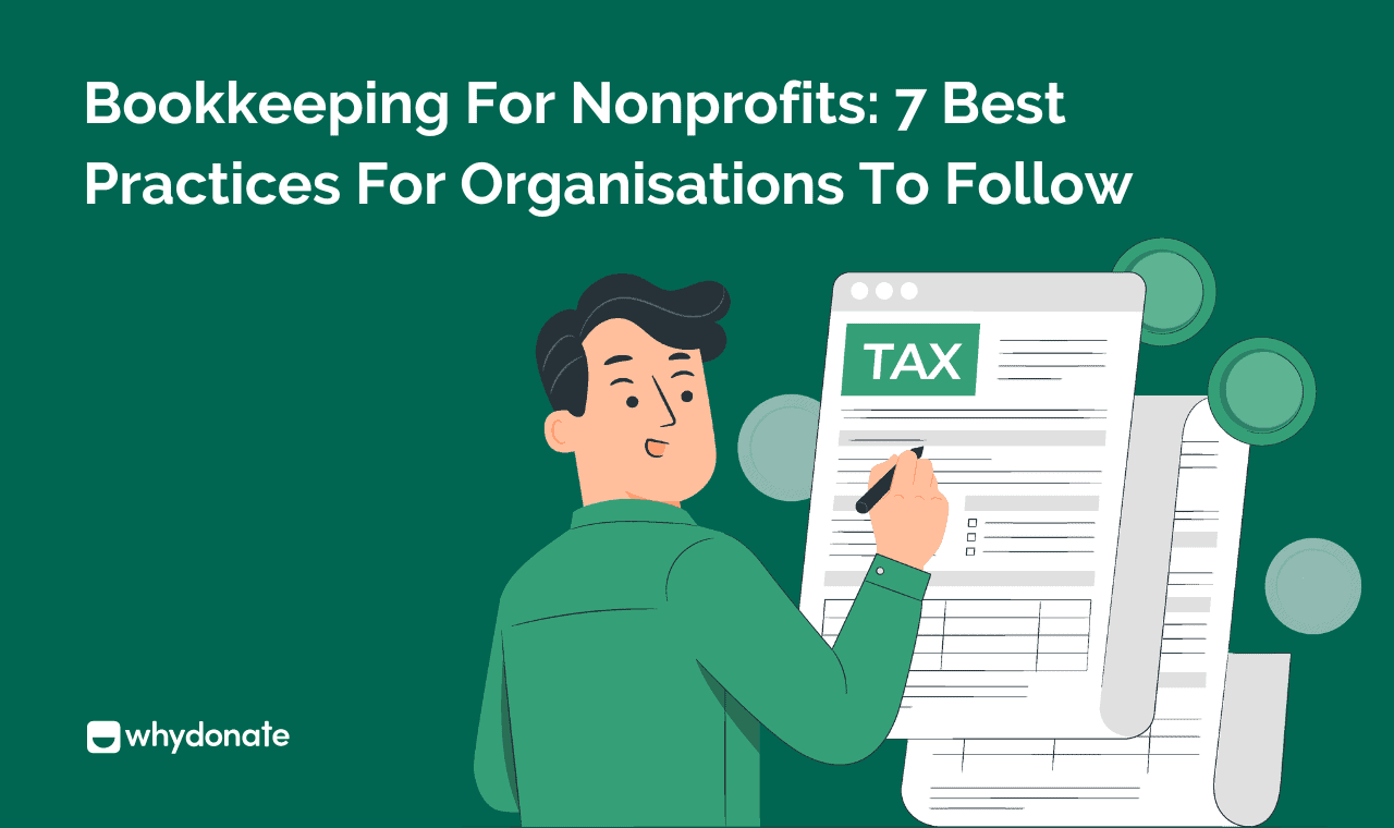 Bookkeeping For Nonprofits: 7 Best Practices For Organisations To Follow