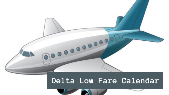 Delta Low Fare Calendar 2023 - Championairlines