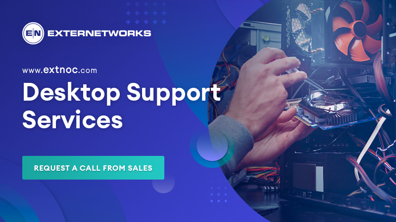 Managed Desktop Support Services | ExterNetworks