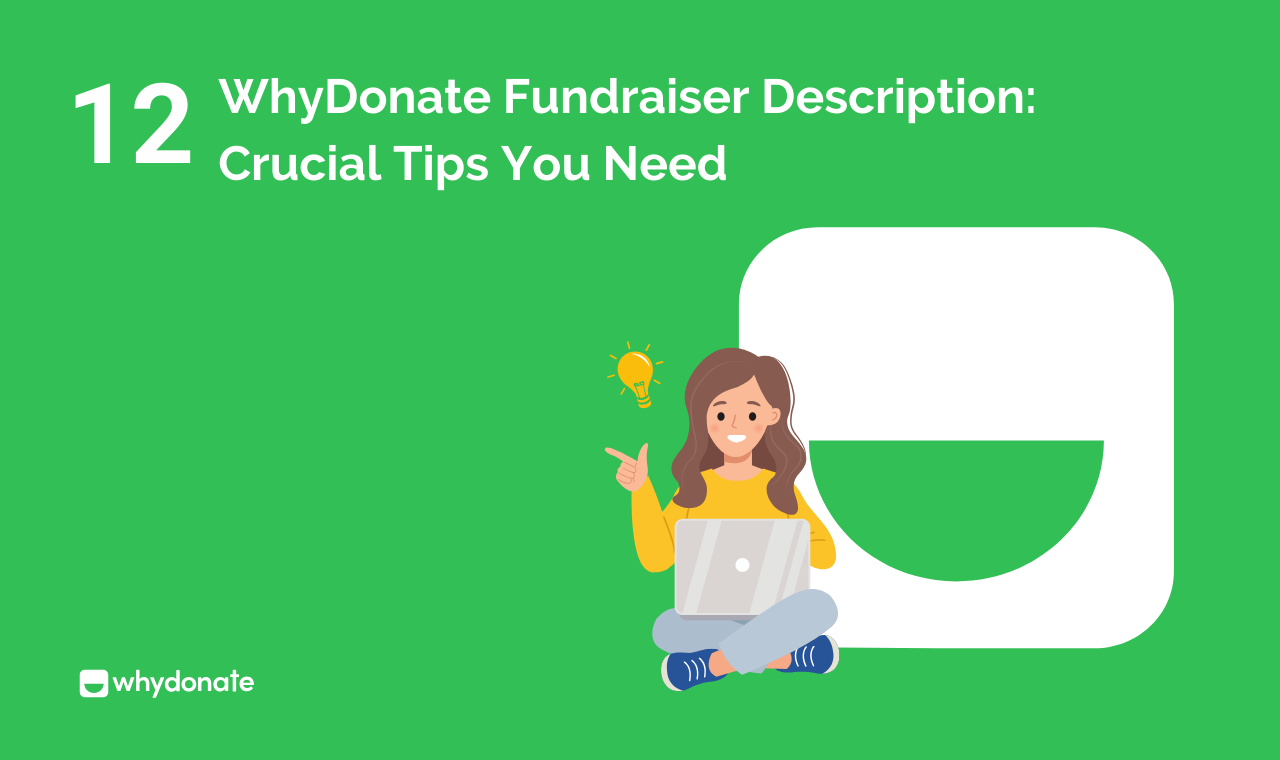 WhyDonate Fundraiser Description: 12 Crucial Tips You Need